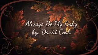 Download lagu always be my baby david cook acoustic